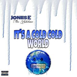 It's A Cold, Cold World