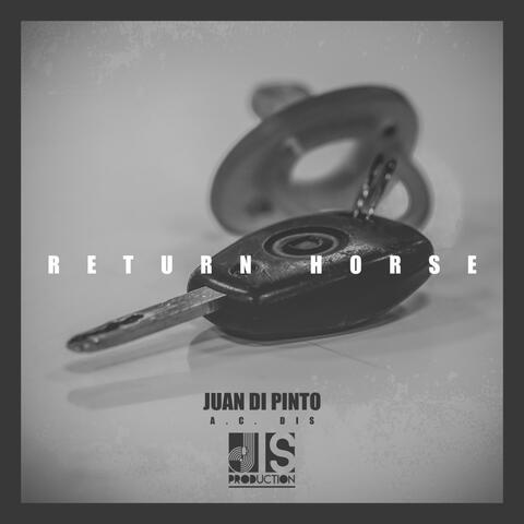 Return Horse (feat. A.C DIS)
