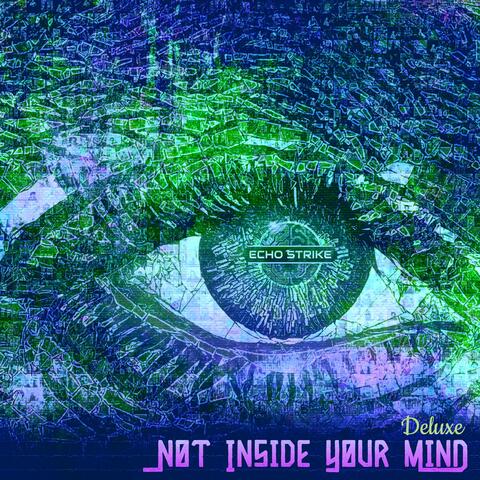 Not Inside Your Mind Deluxe