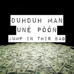 Jump In This Bag (feat. Une Poon)