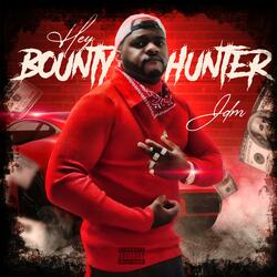 HEY BOUNTY HUNTER