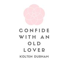 Confide With An Old Lover