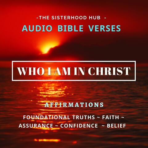Who I Am in Christ Audio Bible Verse Affirmations