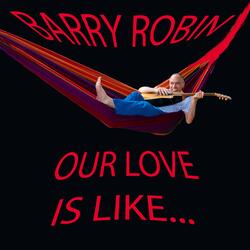 Our Love Is Like...