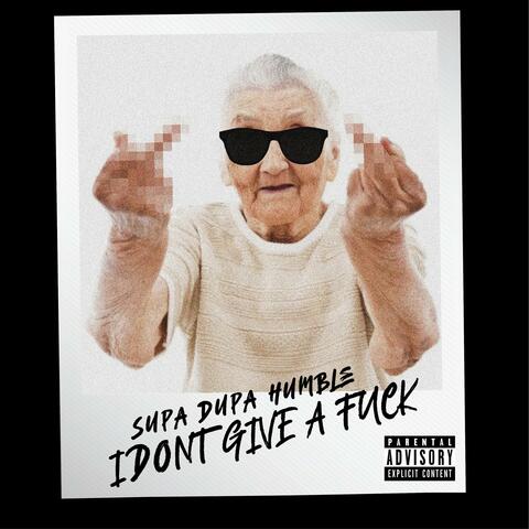 I DON'T GIVE A FUCK