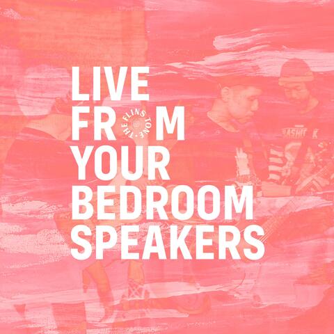 Live: From Your Bedroom Speakers