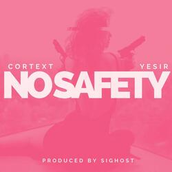 No Safety (feat. Yesir)