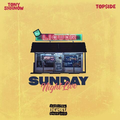 Sunday Night Live (feat. Tony Shhnow)
