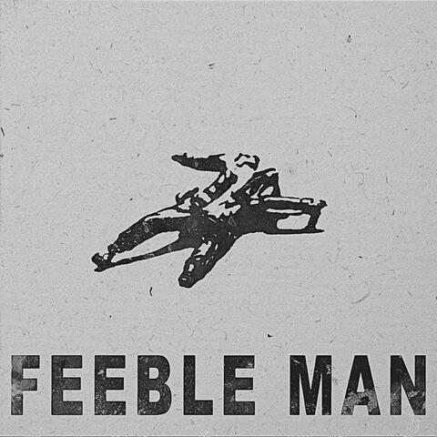 Feeble Man