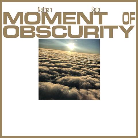 Moment of Obscurity