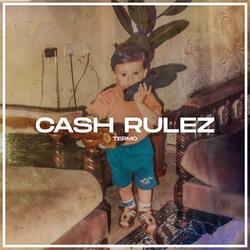 Cash RULEZ