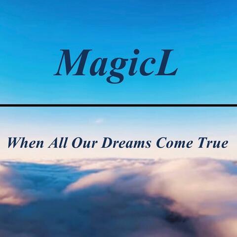 When All Our Dreams Come True