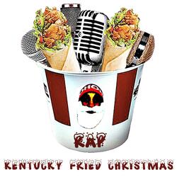 Kentucky Fried Christmas (feat. Esco, 2wo E, Bree Glover, FlexRL, GB Two Good & KNNess)