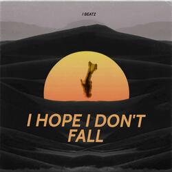 I hope I don't fall