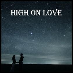 High on love