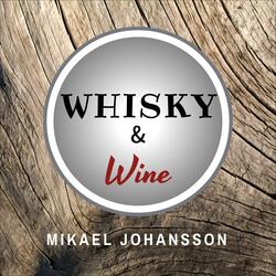 Whisky and Wine