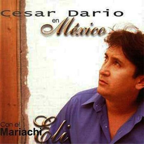 Cesar Dario en Mexico
