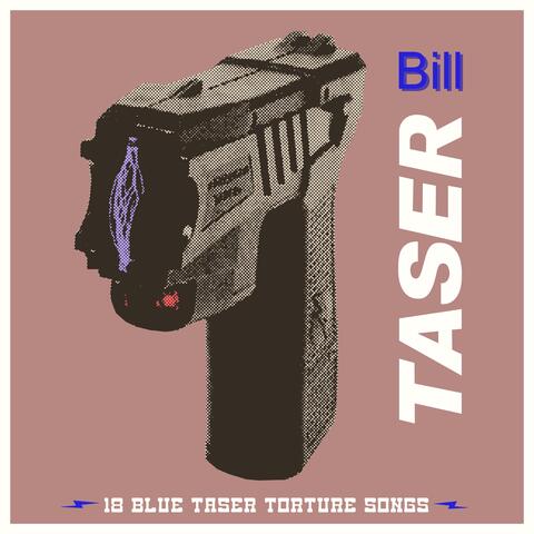 18 Blue Taser Torture Songs