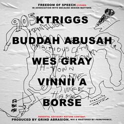 FSC : Freedom of Speech Cypher (feat. Buddah Abusah, Borse, Wes Gray, Vinnii A & DJ Grind Abrasion)