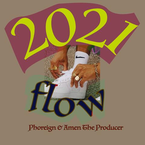 2021 Flow (feat. Phoreign)