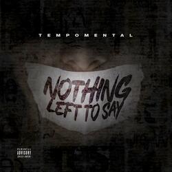 Nothing Left To Say