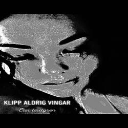 Klipp aldrig vingar