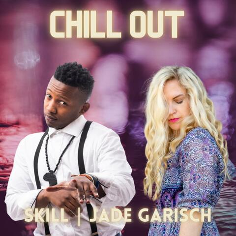 Chill Out (feat. Jade Garisch)