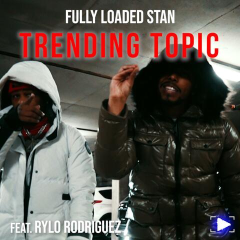 Trending Topic (feat. Rylo Rodriguez)