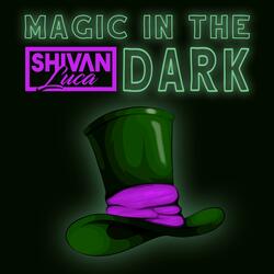 Magic In The Dark