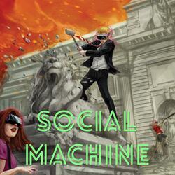 Social Machine