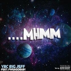 Mhm (feat. Fweagobaby)