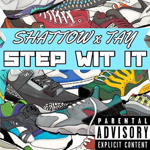 Step Wit It (feat. Tay)