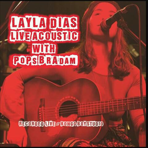 Layla Dias Live Acoustic With Pops BrAdam