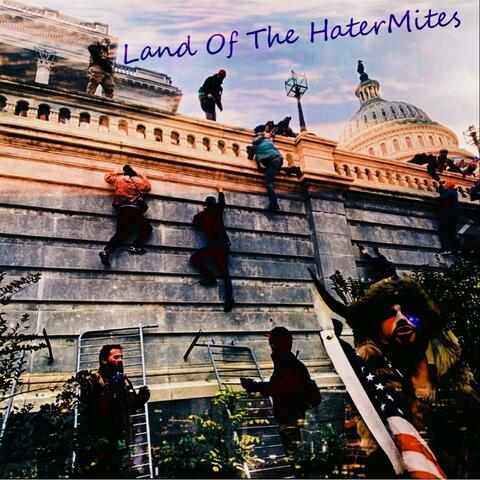 Land of the HaterMites