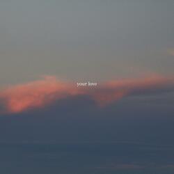 Your Love (feat. Layne Victoria)