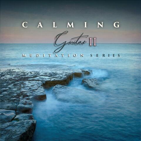 Calming Guitar Meditation Series II