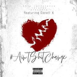 Ain't Shit Change (feat. Dre Doe)