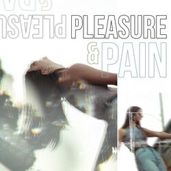 Pleasure & Pain