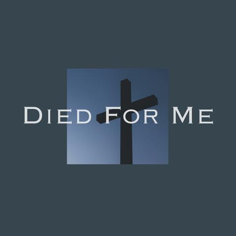 Died For Me (feat. Dj)