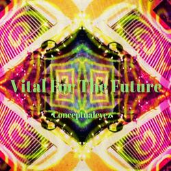 Vital For The Future