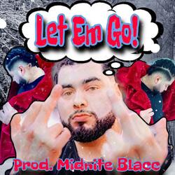 Let Em Go!