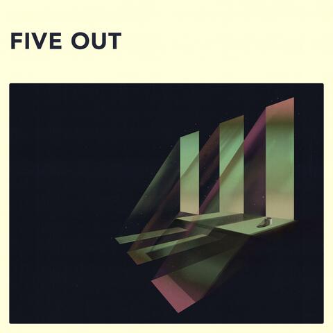 Five Out
