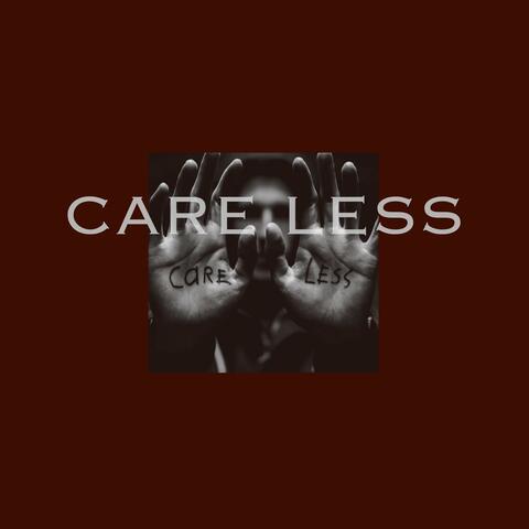 Care Less (feat. King Blizz)