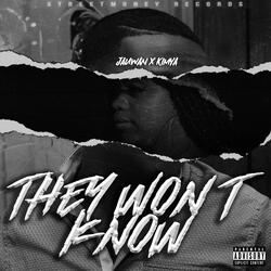 They Won't Know (feat. Kimya)
