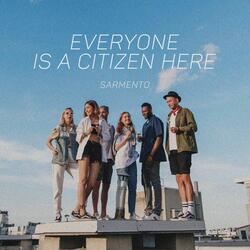 Everyone is a Citizen Here