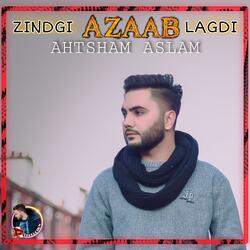 Zindgi Azaab Lagdi