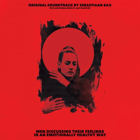 Men Discussing Their Feelings in an Emotionally Healthy Way (Original Soundtrack)