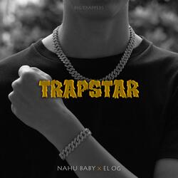 Trapstar (feat. Nahu Baby & El OG)