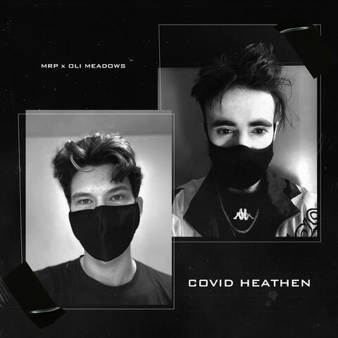 Covid Heathen (feat. Oli Meadows)