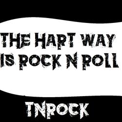 The hard way is Rock N Roll